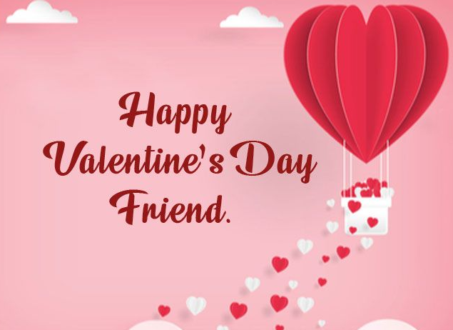 Happy valentine's day wishes to my friend 2025